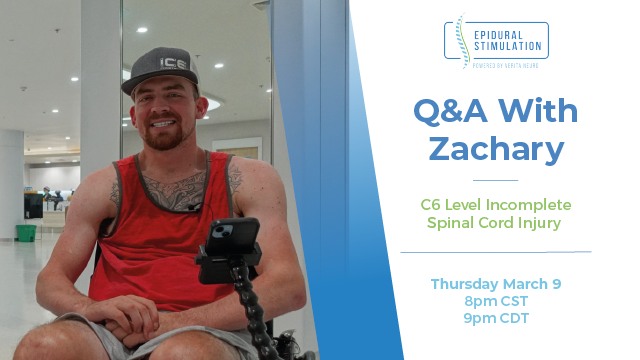 Q&A with Zachary. C6 Level Incomplete Spinal Cord Injury Thursday March 9 2023 2100 CDT.